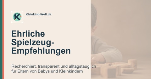 Kostenlose Kaufhilfen für sinnvolles Kleinkind-Spielzeug